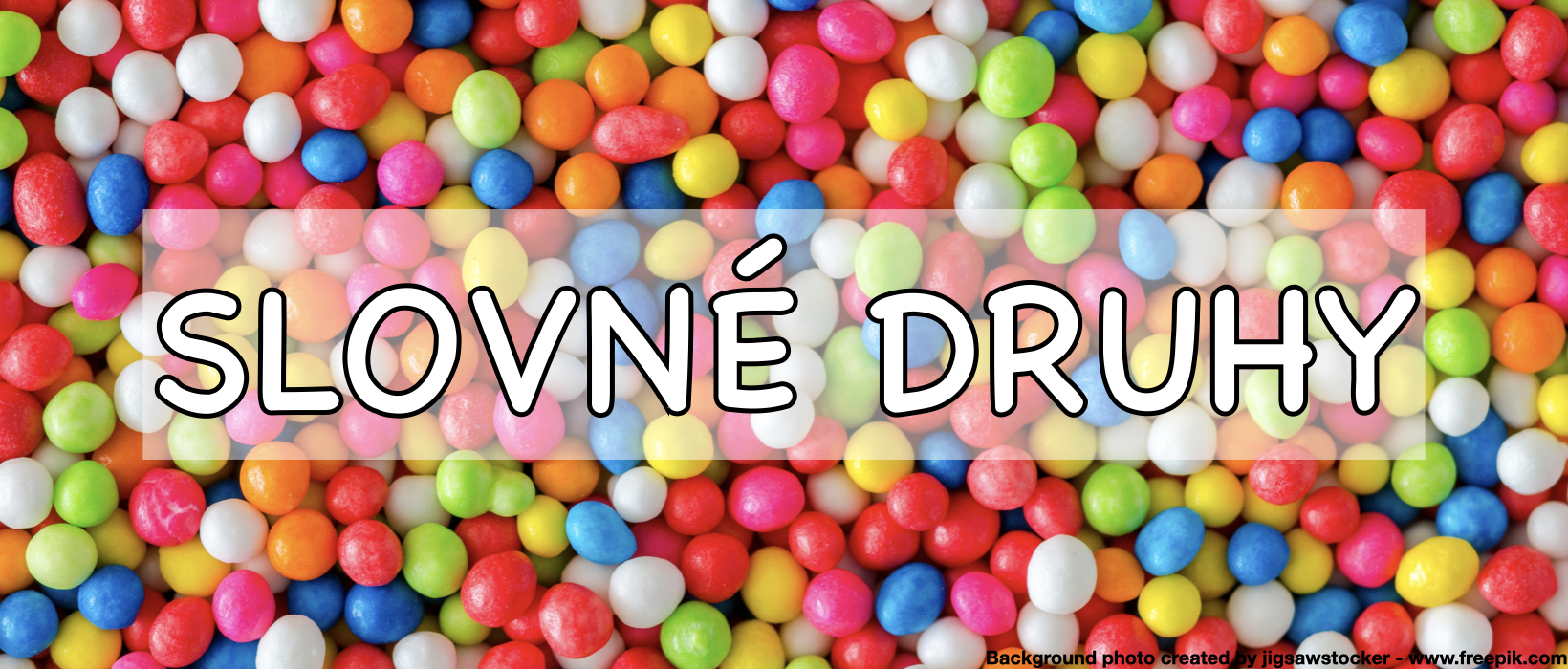 Farebné cukríky s nápisom Slovné druhy – ilustračný obrázok k článku o netradičnom učení gramatiky.
