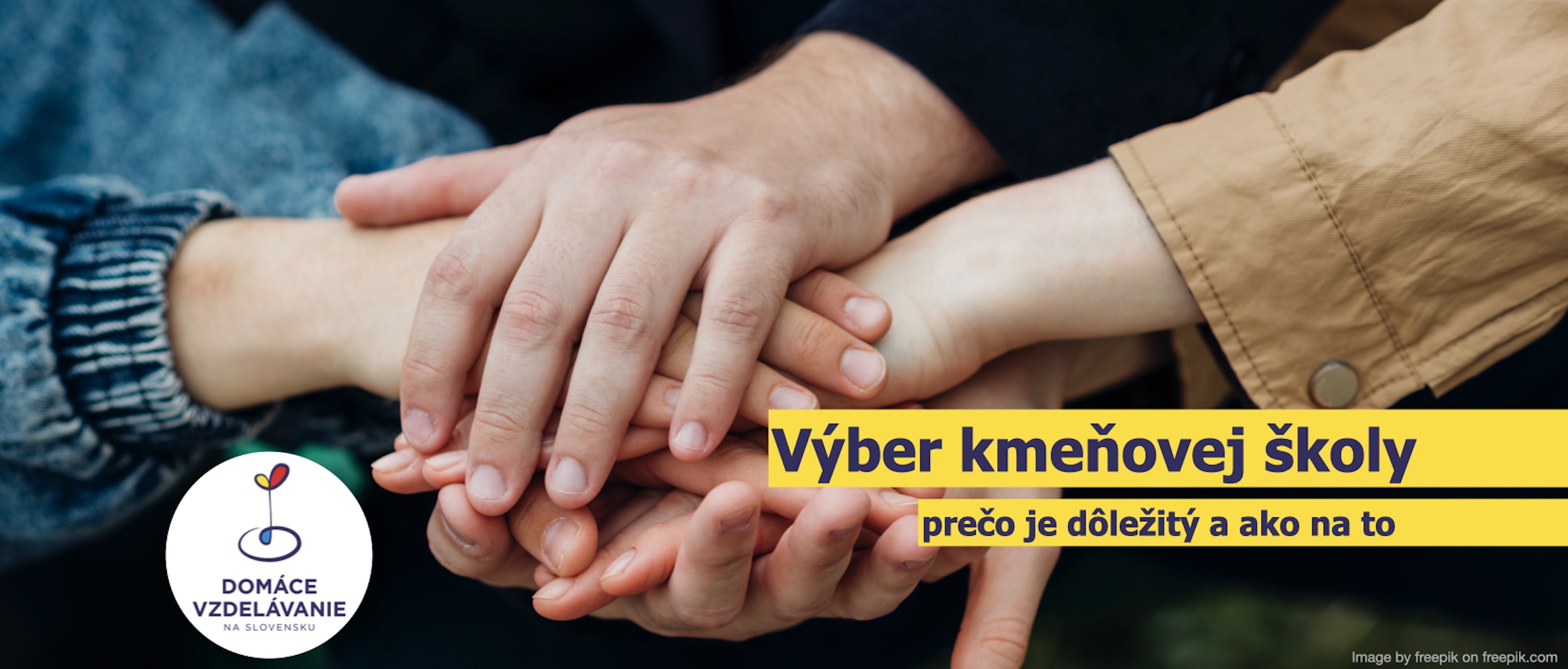 Spojené ruky dospelých a detí symbolizujúce partnerstvo, doplnené nápisom o dôležitosti výberu kmeňovej školy a logom OZ DVS.